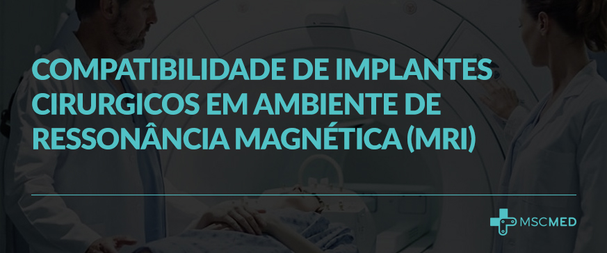 Compatibilidade Implantes em MRI