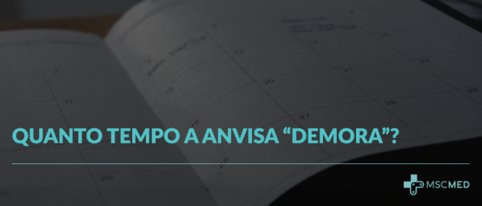 Quanto tempo a ANVISA “DEMORA”?