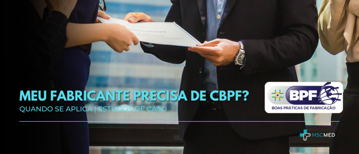 Meu fabricante precisa de CBPF?