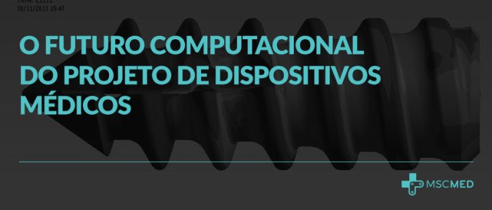 O futuro computacional do projeto de Dispositivos Médicos