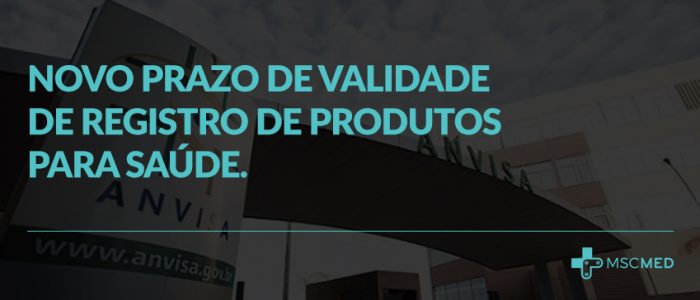 Novo prazo de validade de registro de produtos para saúde