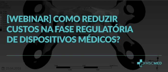 [WEBINAR] Como reduzir custos na fase regulatória de dispositivos médicos?